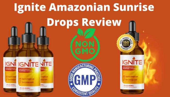 Ignite Reviews Ignite - Amazonian Sunrise Drops (Scam Or Legit)