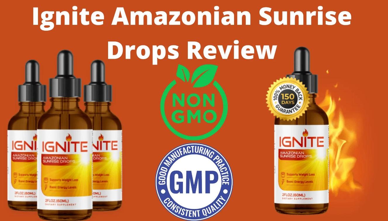 Ignite Reviews Ignite - Amazonian Sunrise Drops (Scam Or Legit)